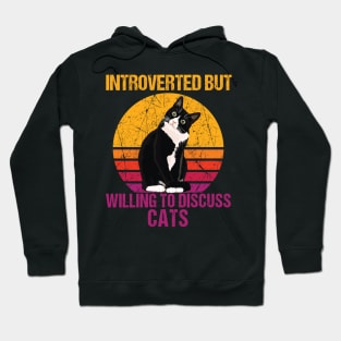 introverted but willing to discuss cats Hoodie